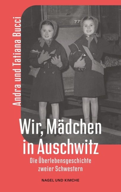 Wir, Mädchen in Auschwitz - Andra Bucci, Tatiana Bucci