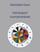 Cover-Bild zum Titel 'Astrologisch voornamenboek' von 'Hannelore Goos'