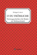 Cover-Bild zum Titel 'O DU FRÖHLICHE' von 'Hildegard Lehnert'