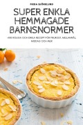 Cover-Bild zum Titel 'SUPER ENKLA HEMMAGADE BARNSNORMER' von 'Frida Björklund'