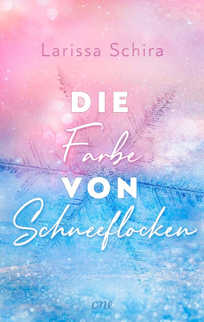 Die Farbe von Schneeflocken - Larissa Schira