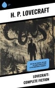 Cover-Bild zum Titel 'Lovecraft: Complete Fiction' von 'H. P. Lovecraft'