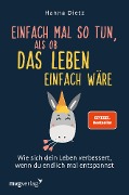 Cover-Bild zum Titel 'Einfach mal so tun, als ob das Leben einfach wäre' von 'Hanna Dietz'