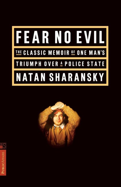 Fear No Evil - Anatoly Shcharansky, Natan Sharansky