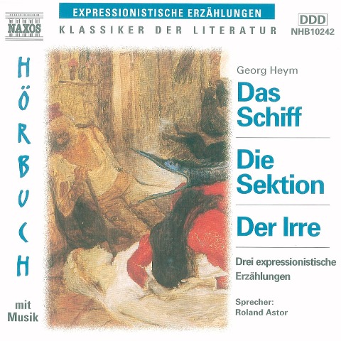 Das Schiff - Die Sektion - Der Irre - Georg Heym