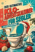 Cover-Bild zum Titel 'Der ultimative Klo-Adventskalender für Segler' von 'Felix Weber'