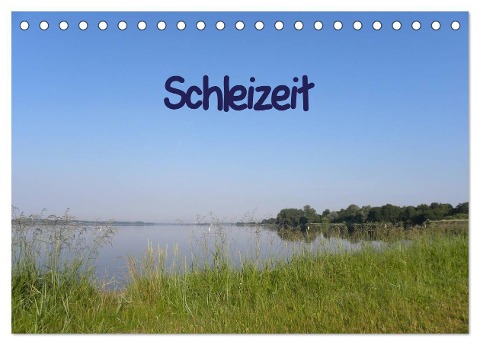Schleizeit (Tischkalender 2024 DIN A5 quer), CALVENDO Monatskalender - Anke Rohland Www. Schleizeit. De
