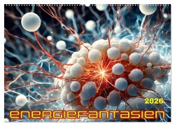 Cover-Bild zum Titel 'Energiefantasien (Wandkalender 2026 DIN A2 quer), CALVENDO Monatskalender' von 'Werner Braun'
