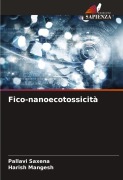 Cover-Bild zum Titel 'Fico-nanoecotossicità' von 'Pallavi Saxena, Harish Mangesh'