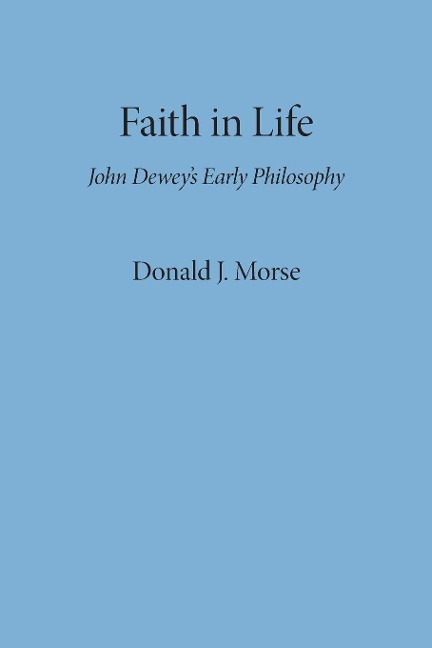 Faith in Life - Donald J. Morse