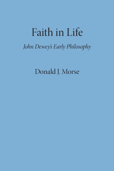 Faith in Life - Donald J. Morse