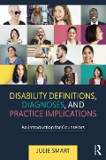 Cover-Bild zum Titel 'Disability Definitions, Diagnoses, and Practice Implications' von 'Julie Smart'