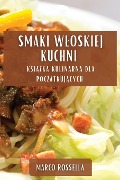 Smaki W¿oskiej Kuchni - Marco Rossella