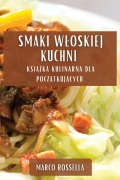Cover-Bild zum Titel 'Smaki W¿oskiej Kuchni' von 'Marco Rossella'