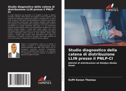 Cover-Bild zum Titel 'Studio diagnostico della catena di distribuzione LLIN presso il PNLP-CI' von 'Koffi Konan Thomas'