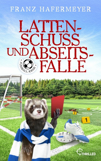 Lattenschuss und Abseitsfalle - Franz Hafermeyer, Thomas J. Fraunhoffer