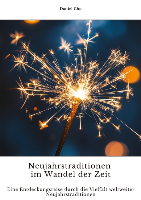 Neujahrstraditionen im Wandel der Zeit - Daniel Cho