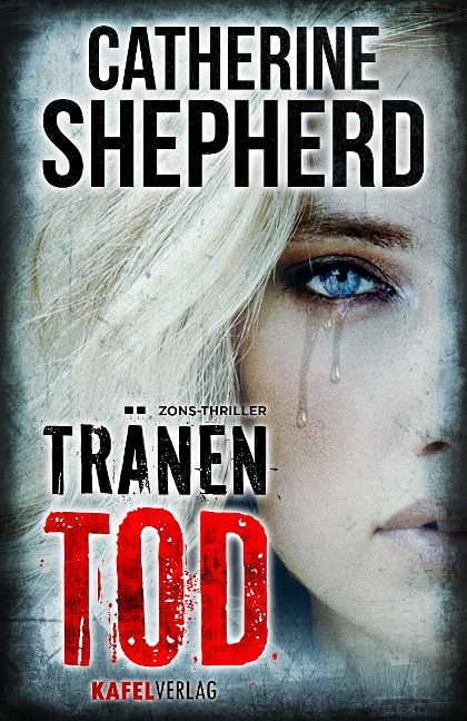Tränentod: Thriller - Catherine Shepherd