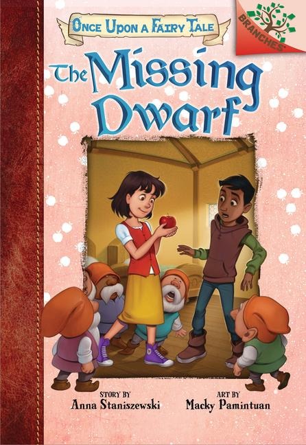 The Missing Dwarf: A Branches Book (Once Upon a Fairy Tale #3) - Anna Staniszewski
