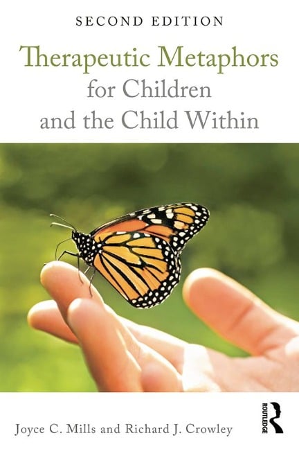 Therapeutic Metaphors for Children and the Child Within - Joyce C. Mills, Richard J. Crowley