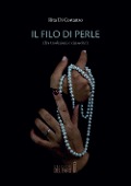 Cover-Bild zum Titel 'Il filo di perle (fra tradizioni e rinascite)' von 'Rita Di Costanzo'