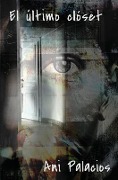 Cover-Bild zum Titel 'El último clóset' von 'Ani Palacios'