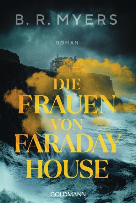 Die Frauen von Faraday House - B. R. Myers