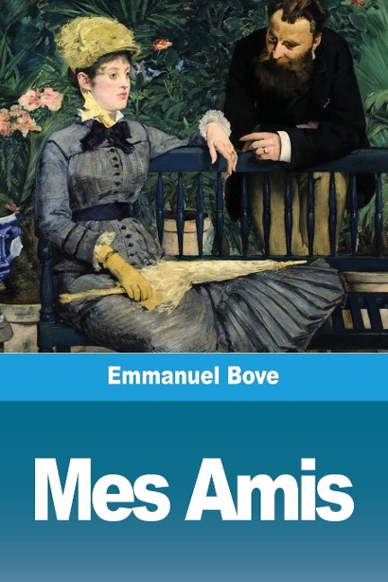 Mes Amis - Emmanuel Bove