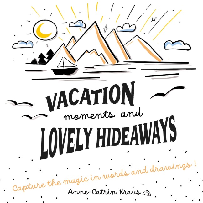Vacation moments and lovely hideaways -  multilingual guest book with prompts in 26 languages - Anne-Catrin Kraus