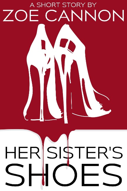 Her Sister's Shoes - Zoe Cannon