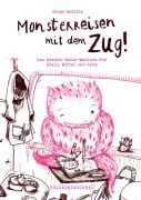 Cover-Bild zum Titel 'Monsterreisen mit dem Zug' von 'Diogo deCalle, Reisedepeschen'