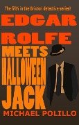 Meets Halloween Jack (Edgar Rolfe, #5) - Michael Polillo
