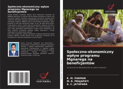 Cover-Bild zum Titel 'Spo¿eczno-ekonomiczny wp¿yw programu Mgnarega na beneficjentów' von 'K. M. Parmar, M. R. Prajapati, A. C. Jatapara'
