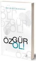 Özgür Ol - Müfit Selim Saruhan