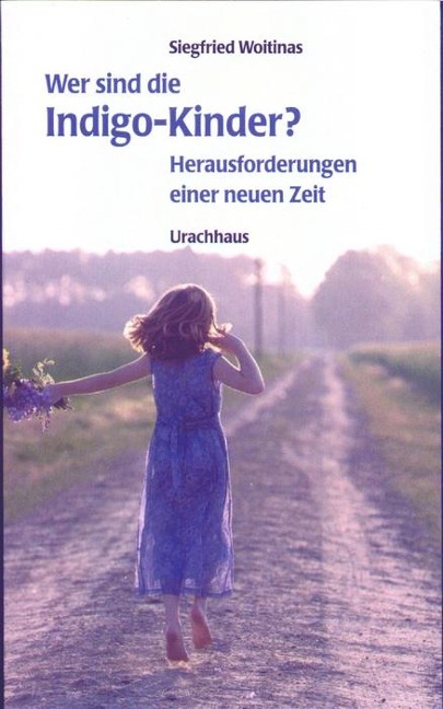 Indigo-Kinder - Siegfried Woitinas