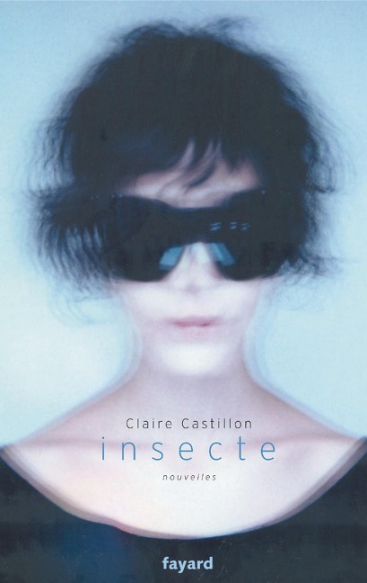 Insecte - Claire Castillon