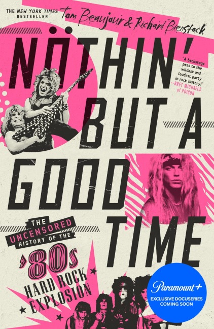 Nöthin' But a Good Time - Tom Beaujour, Richard Bienstock
