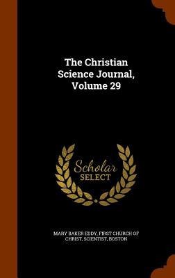 The Christian Science Journal, Volume 29 - Mary Baker Eddy
