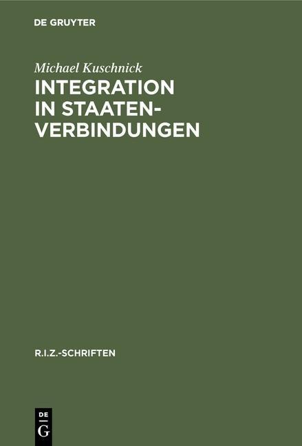 Integration in Staatenverbindungen - Michael Kuschnick