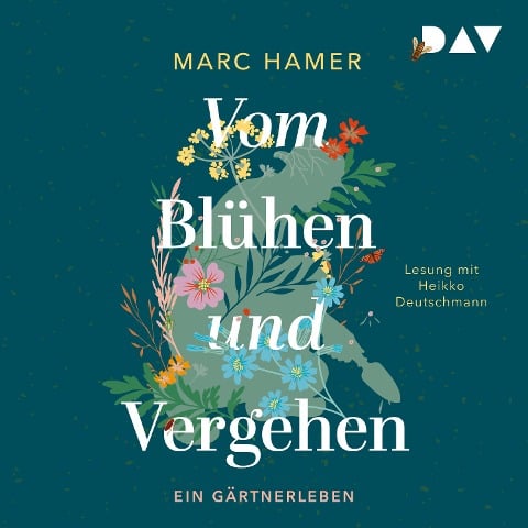 Vom Blühen und Vergehen. Ein Gärtnerleben - Marc Hamer