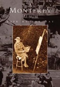 Cover-Bild zum Titel 'A Monterey Album: Life by the Bay' von 'Dennis Copeland, Jeanne McCombs'
