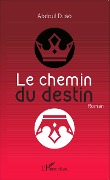 Cover-Bild zum Titel 'Le chemin du destin' von 'Abdoul Djigo'