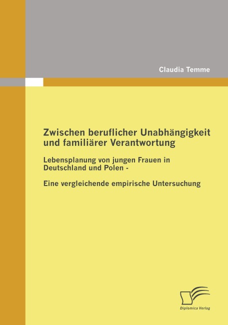 Zwischen beruflicher Unabhängigkeit und familiärer Verantwortung - Claudia Temme