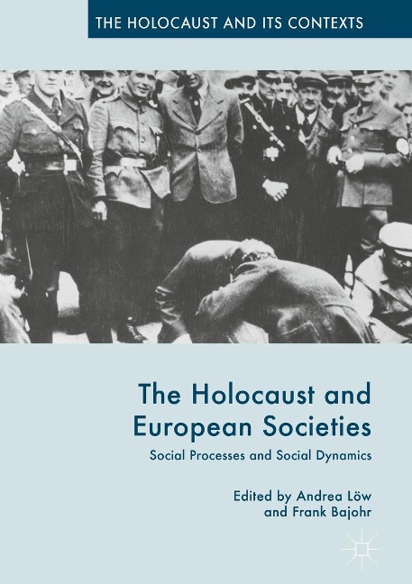 The Holocaust and European Societies - 