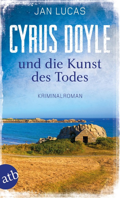 Cyrus Doyle und die Kunst des Todes - Jan Lucas