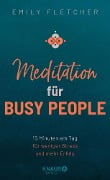 Meditation für Busy People - Emily Fletcher
