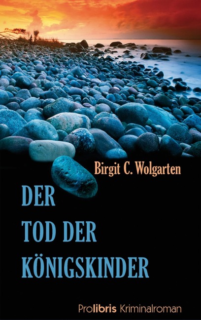 Der Tod der Königskinder - Birgit C. Wolgarten