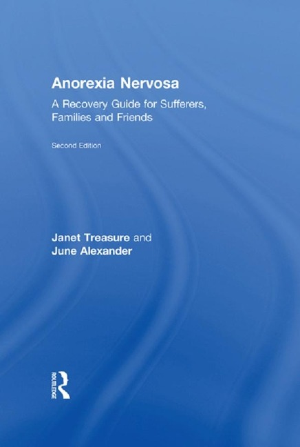 Anorexia Nervosa - Janet Treasure, June Alexander