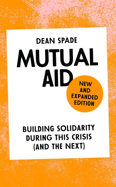 Mutual Aid - Dean Spade