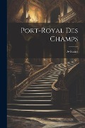 Port-Royal des Champs - A. Gazier